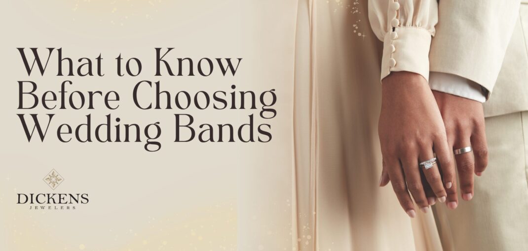 What to Know Before Choosing Wedding Bands