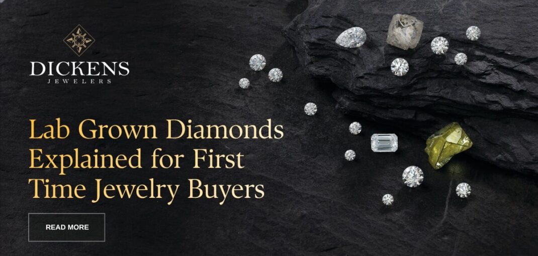 Lab Diamond Guide: Lab Grown Diamonds Explained for First Time Jewelry Buyers