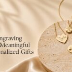 Jewelry Engraving Ideas for Meaningful and Personalized Gifts